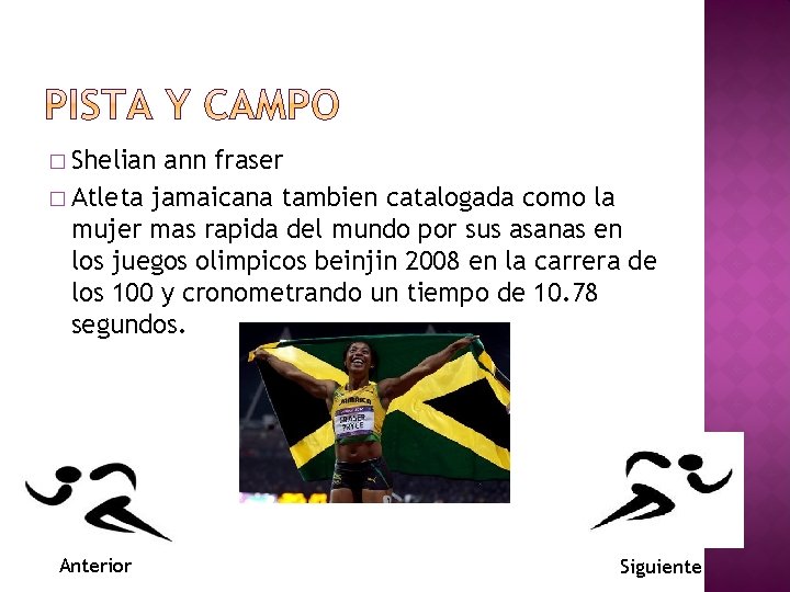 � Shelian ann fraser � Atleta jamaicana tambien catalogada como la mujer mas rapida