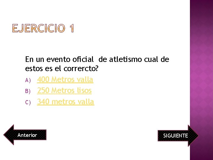 En un evento oficial de atletismo cual de estos es el corrercto? A) 400