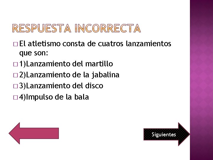 � El atletismo consta de cuatros lanzamientos que son: � 1)Lanzamiento del martillo �