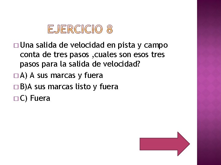 � Una salida de velocidad en pista y campo conta de tres pasos ,