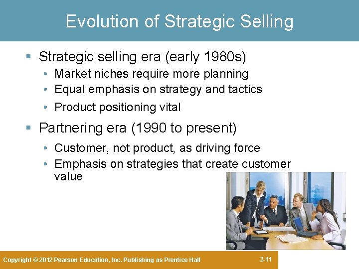 Evolution of Strategic Selling § Strategic selling era (early 1980 s) • Market niches Evolution of Strategic Selling § Strategic selling era (early 1980 s) • Market niches