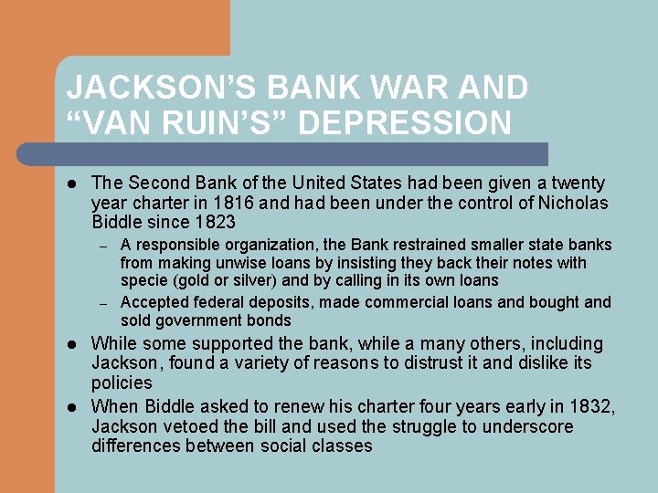 JACKSON’S BANK WAR AND “VAN RUIN’S” DEPRESSION l The Second Bank of the United