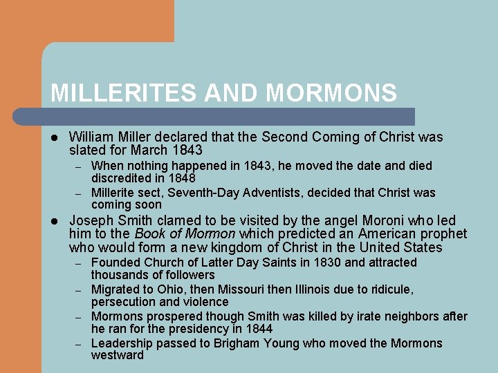 MILLERITES AND MORMONS l William Miller declared that the Second Coming of Christ was