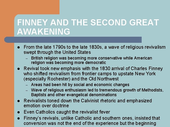 FINNEY AND THE SECOND GREAT AWAKENING l From the late 1790 s to the