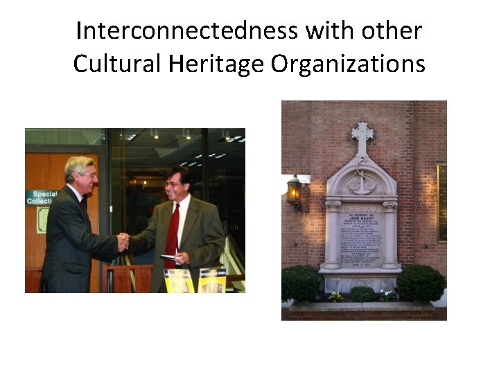 Interconnectedness with other Cultural Heritage Organizations 