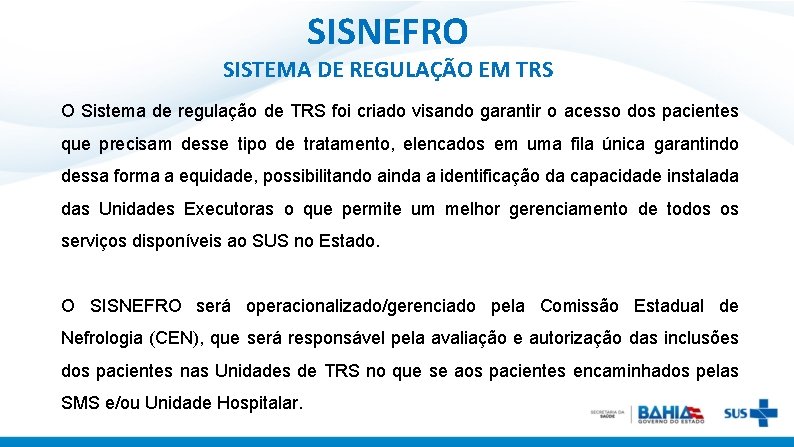SISNEFRO SISTEMA DE REGULAÇÃO EM TRS O Sistema de regulação de TRS foi criado