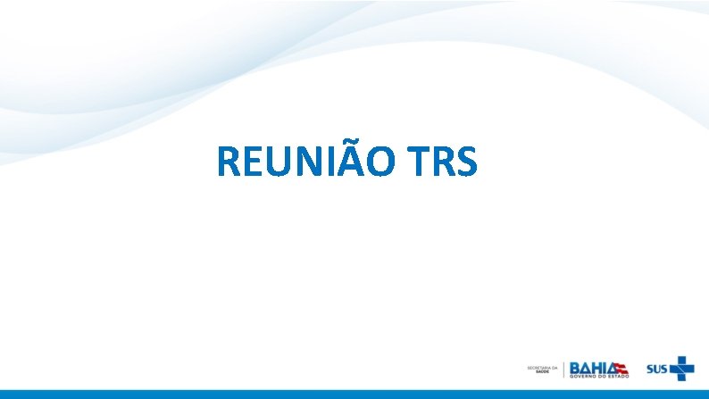 REUNIÃO TRS 