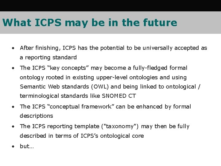 What ICPS may be in the future • After finishing, ICPS has the potential What ICPS may be in the future • After finishing, ICPS has the potential