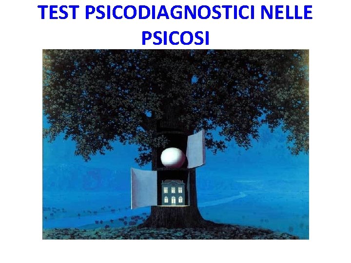 TEST PSICODIAGNOSTICI NELLE PSICOSI 