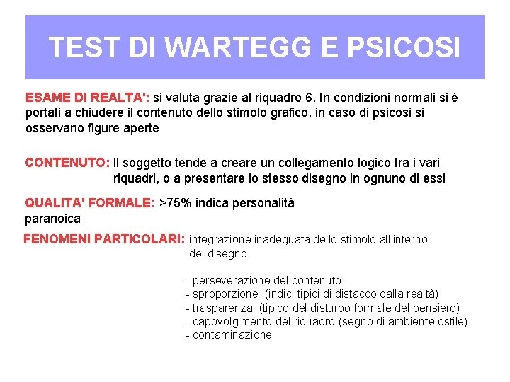 TEST DI WARTEGG E PSICOSI ESAME DI REALTA': si valuta grazie al riquadro 6.