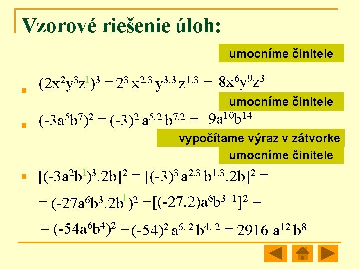 Vzorové riešenie úloh: umocníme činitele n (2 x 2 y 3 z 1)3 =