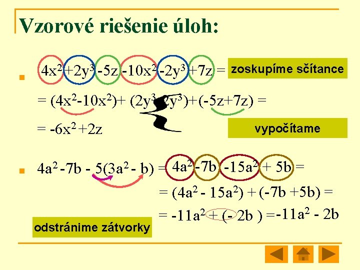 Vzorové riešenie úloh: n 4 x 2 +2 y 3 -5 z -10 x