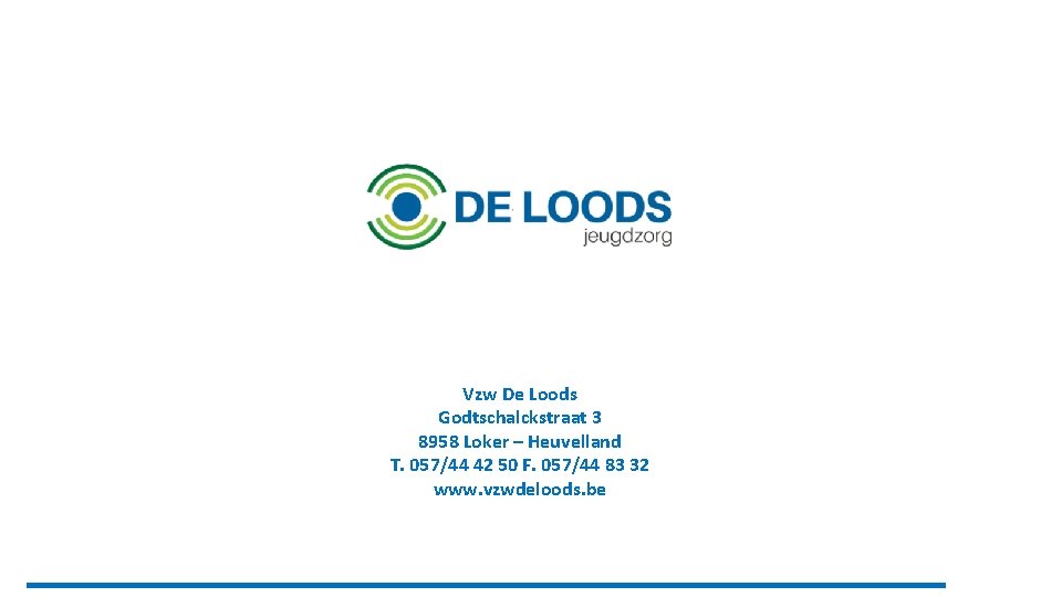 Vzw De Loods Godtschalckstraat 3 8958 Loker – Heuvelland T. 057/44 42 50 F.