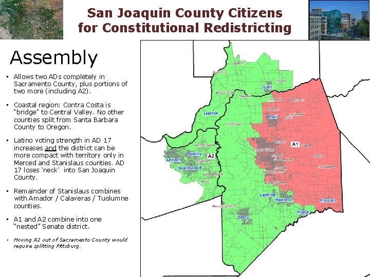 San Joaquin County Citizens for Constitutional Redistricting Assembly • Allows two ADs completely in