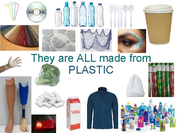 They are ALL made from PLASTIC 