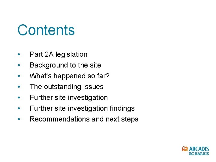 Contents • • Part 2 A legislation Background to the site What’s happened so