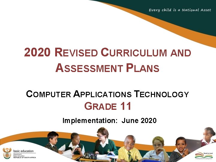 2020 REVISED CURRICULUM AND ASSESSMENT PLANS COMPUTER APPLICATIONS TECHNOLOGY GRADE 11 Implementation: June 2020