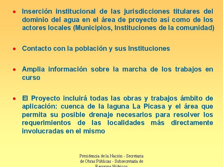 · Inserción institucional de las jurisdicciones titulares del dominio del agua en el área