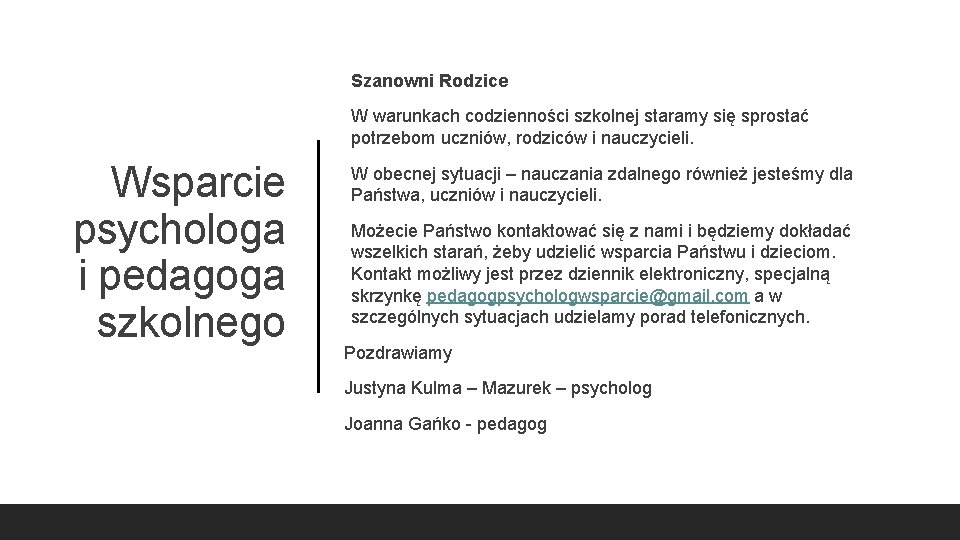 Szanowni Rodzice W warunkach codzienności szkolnej staramy się sprostać potrzebom uczniów, rodziców i nauczycieli.