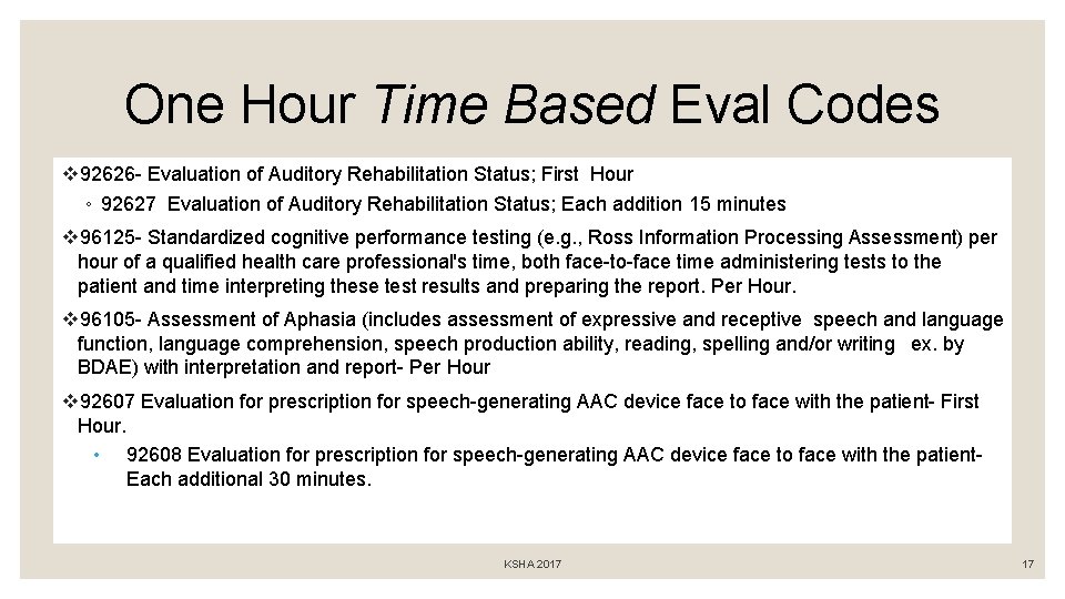 One Hour Time Based Eval Codes v 92626 - Evaluation of Auditory Rehabilitation Status;