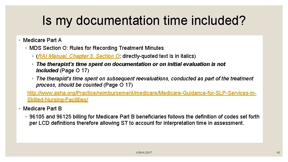Is my documentation time included? ◦ Medicare Part A ◦ MDS Section O: Rules