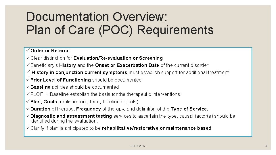 Documentation Overview: Plan of Care (POC) Requirements ü Order or Referral ü Clear distinction