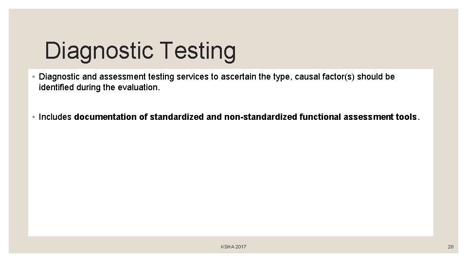 Diagnostic Testing ◦ Diagnostic and assessment testing services to ascertain the type, causal factor(s)