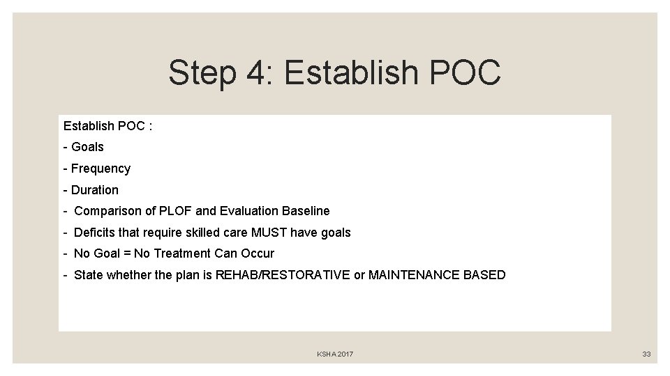 Step 4: Establish POC : - Goals - Frequency - Duration - Comparison of
