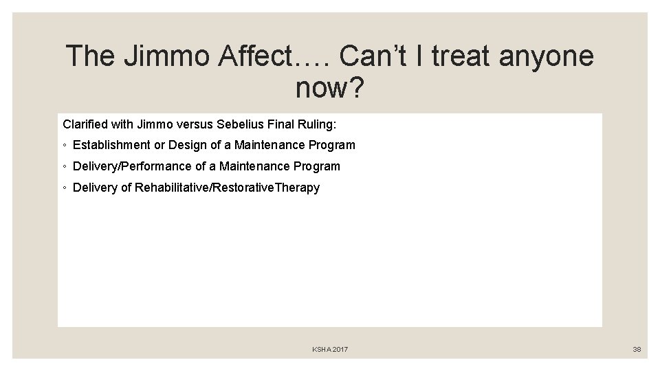 The Jimmo Affect…. Can’t I treat anyone now? Clarified with Jimmo versus Sebelius Final