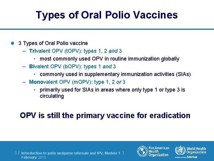 Types of Oral Polio Vaccines l 3 Types of Oral Polio vaccine – Trivalent