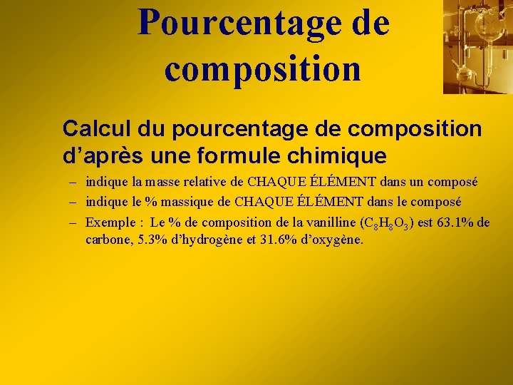 Pourcentage de composition Calcul du pourcentage de composition d’après une formule chimique – indique