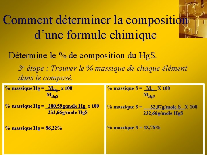 Comment déterminer la composition d’une formule chimique Détermine le % de composition du Hg.