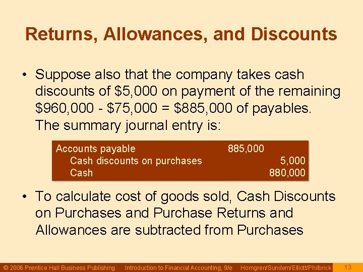 Returns, Allowances, and Discounts • Suppose also that the company takes cash discounts of Returns, Allowances, and Discounts • Suppose also that the company takes cash discounts of