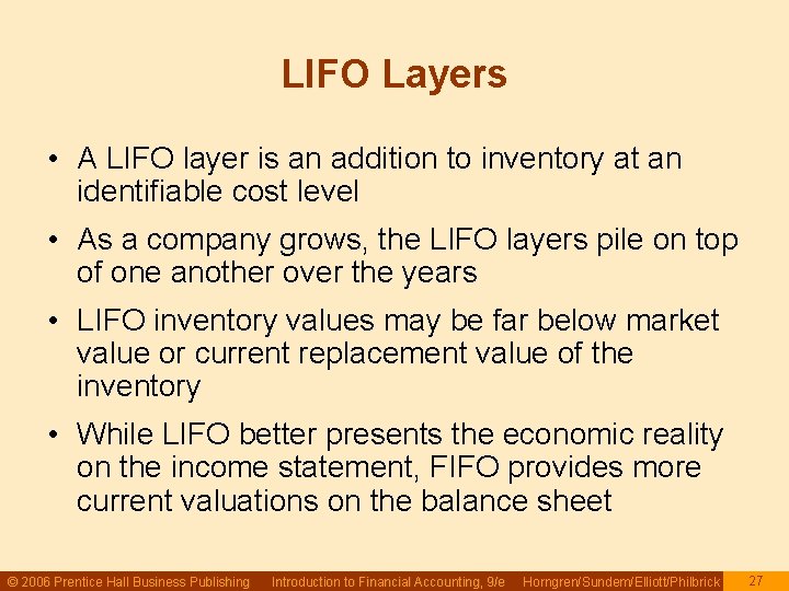 LIFO Layers • A LIFO layer is an addition to inventory at an identifiable LIFO Layers • A LIFO layer is an addition to inventory at an identifiable