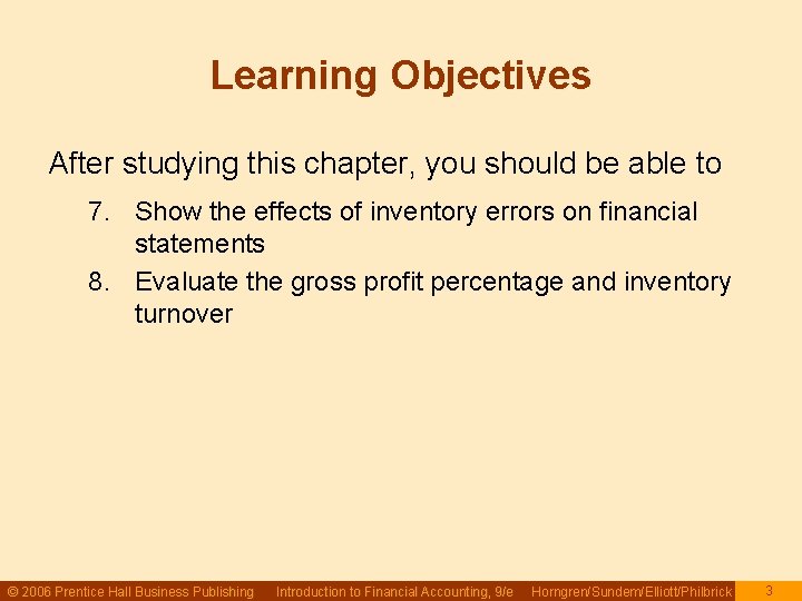 Learning Objectives After studying this chapter, you should be able to 7. Show the Learning Objectives After studying this chapter, you should be able to 7. Show the
