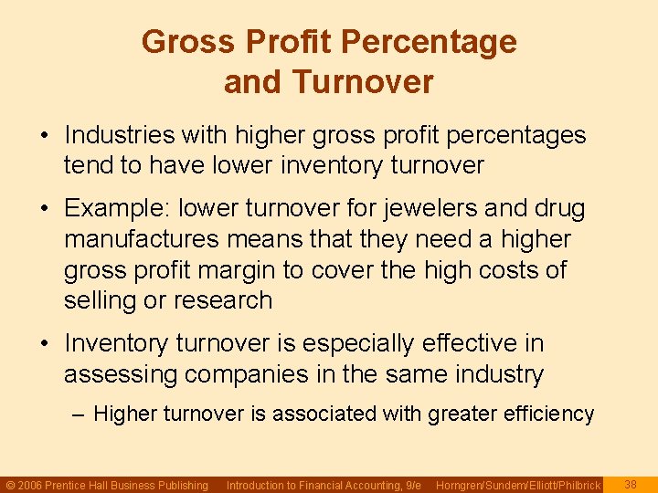 Gross Profit Percentage and Turnover • Industries with higher gross profit percentages tend to Gross Profit Percentage and Turnover • Industries with higher gross profit percentages tend to