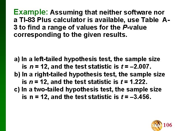 Example: Assuming that neither software nor a TI-83 Plus calculator is available, use Table