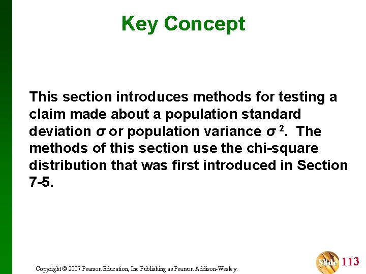 Key Concept This section introduces methods for testing a claim made about a population