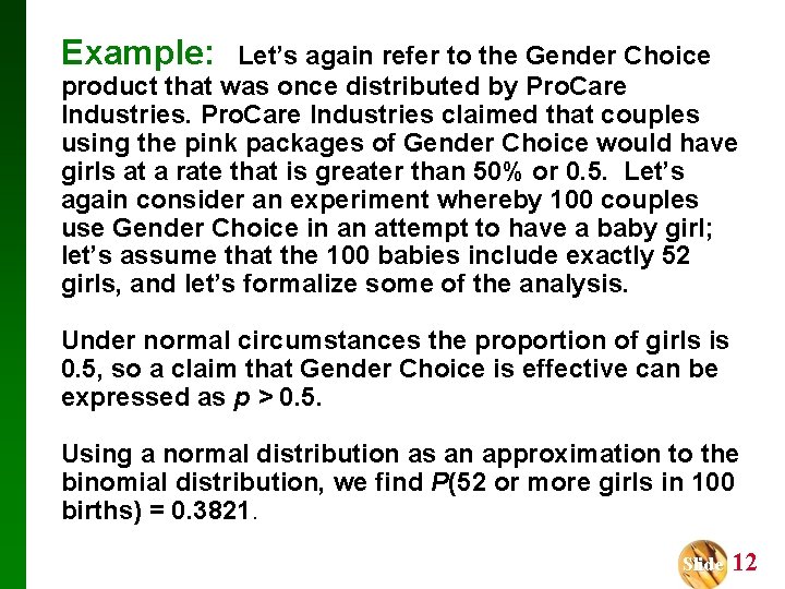 Example: Let’s again refer to the Gender Choice product that was once distributed by