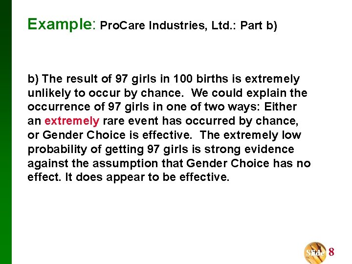 Example: Pro. Care Industries, Ltd. : Part b) The result of 97 girls in