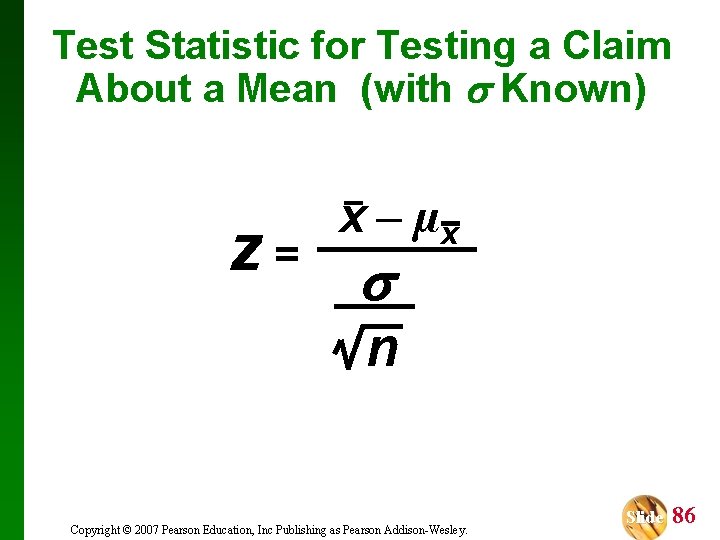 Test Statistic for Testing a Claim About a Mean (with Known) x – µx