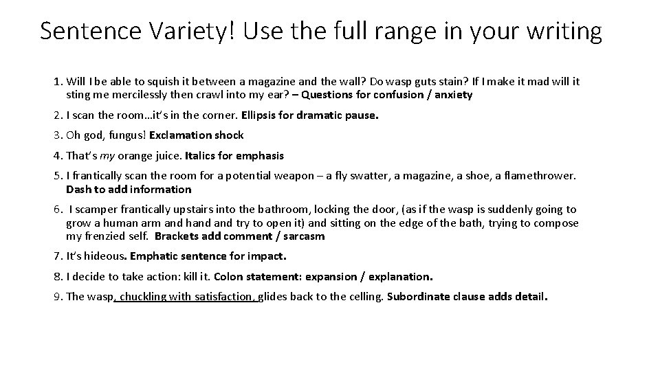 Sentence Variety! Use the full range in your writing 1. Will I be able Sentence Variety! Use the full range in your writing 1. Will I be able