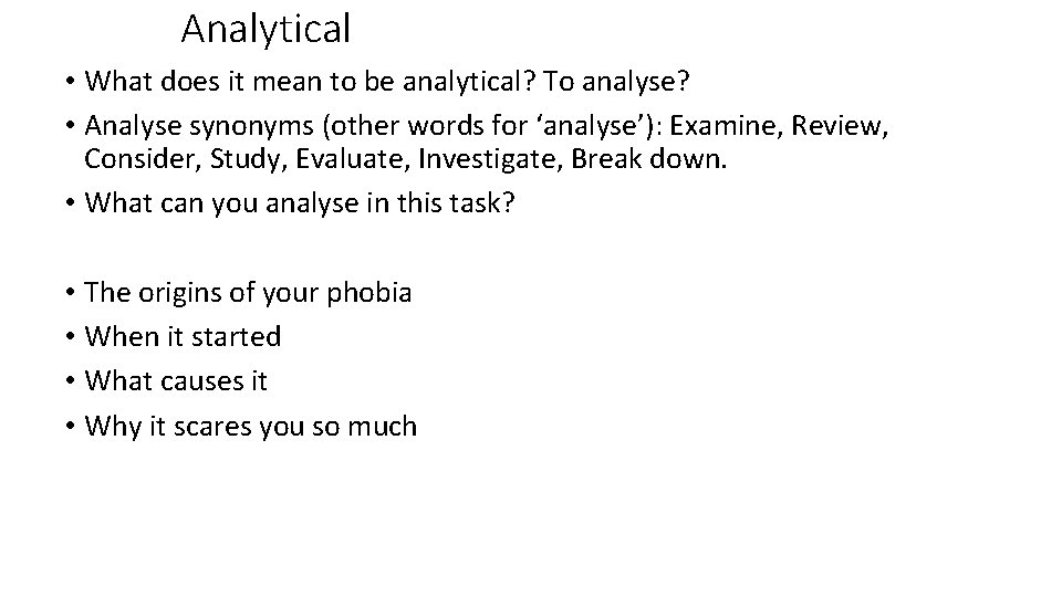 Analytical • What does it mean to be analytical? To analyse? • Analyse synonyms Analytical • What does it mean to be analytical? To analyse? • Analyse synonyms