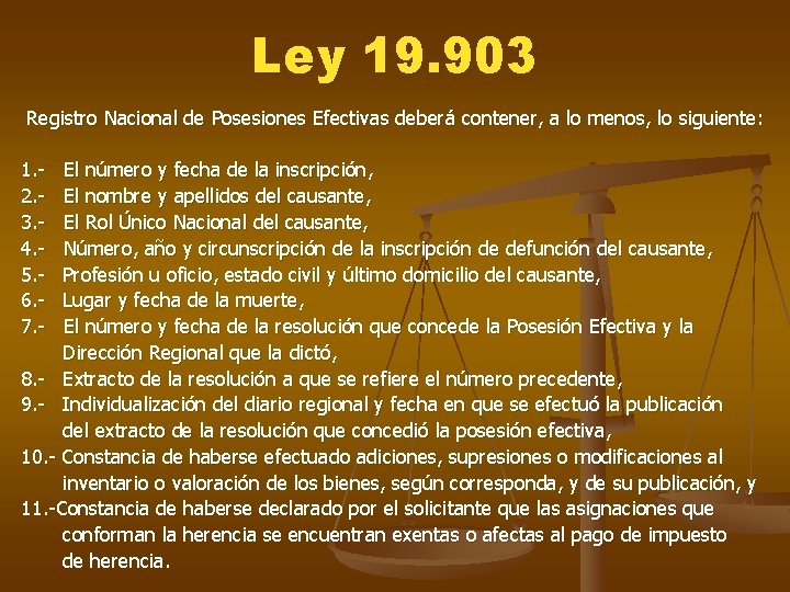 Ley 19. 903 Registro Nacional de Posesiones Efectivas deberá contener, a lo menos, lo Ley 19. 903 Registro Nacional de Posesiones Efectivas deberá contener, a lo menos, lo