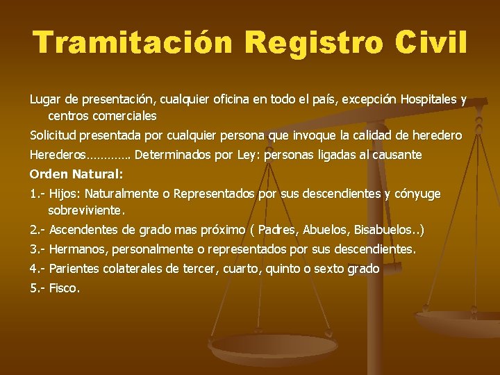 Tramitación Registro Civil Lugar de presentación, cualquier oficina en todo el país, excepción Hospitales Tramitación Registro Civil Lugar de presentación, cualquier oficina en todo el país, excepción Hospitales