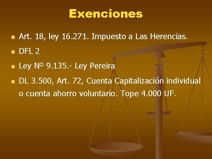 Exenciones n Art. 18, ley 16. 271. Impuesto a Las Herencias. n DFL 2 Exenciones n Art. 18, ley 16. 271. Impuesto a Las Herencias. n DFL 2