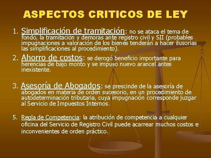 ASPECTOS CRITICOS DE LEY 1. Simplificación de tramitación: no se ataca el tema de ASPECTOS CRITICOS DE LEY 1. Simplificación de tramitación: no se ataca el tema de