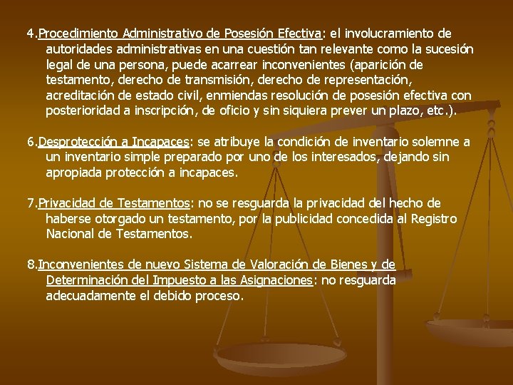 4. Procedimiento Administrativo de Posesión Efectiva: el involucramiento de autoridades administrativas en una cuestión 4. Procedimiento Administrativo de Posesión Efectiva: el involucramiento de autoridades administrativas en una cuestión