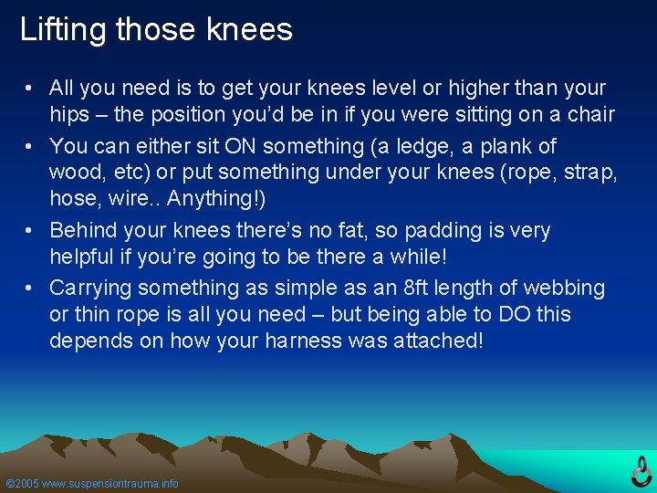 Lifting those knees • All you need is to get your knees level or