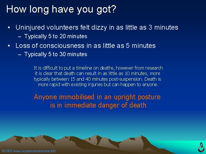 How long have you got? • Uninjured volunteers felt dizzy in as little as